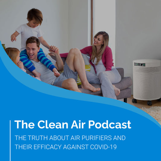 The Truth about Air Purifiers and their Efficacy against COVID-19